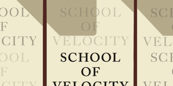 Cover image for School of Velocity by Eric Beck Rubin