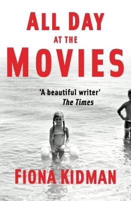 Cover image for All day at the Movies by Fiona Kidman