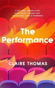 Cover image for The Performance by Claire Thomas