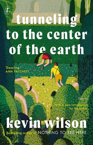 Cover image for Tunnelling to the Centre of the Earth by Kevin Wilson
