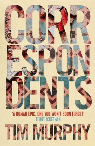 Cover image for Correspondents by Tim Murphy