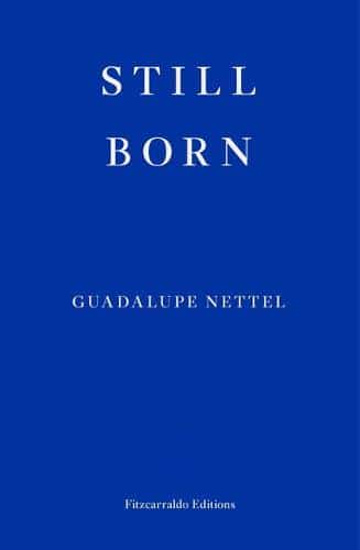 Cover image for Still Born by Guadaloupe Nettel