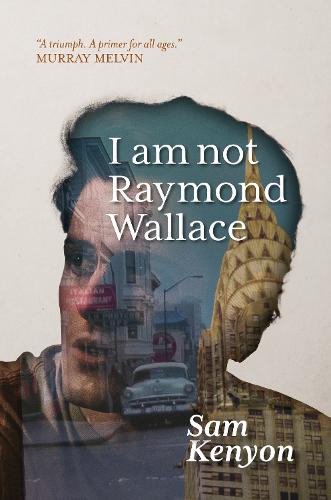 Cover image of I Am Not Raymond Wallace by Samy Kenyon