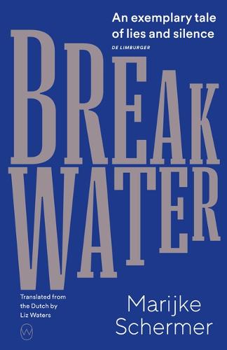 Cover image for Breakwater by Marijke Schermer (transl. Liz Waters)