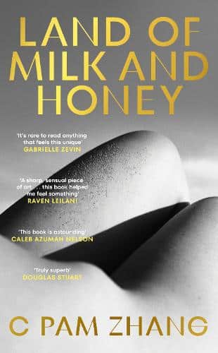 Cover image for Land of Milk and Honey by C Pam Zhang