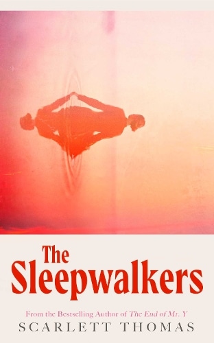 Cover image for The Sleepwalkers by Scarlett Thomas