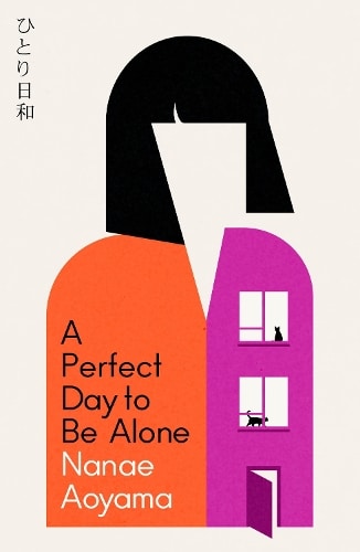 Cover image for A Perfect Day to Be Alone by Nanae Aoyama