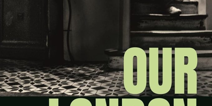 Cover image for Our London Lives by Christine Dwyer Hickey