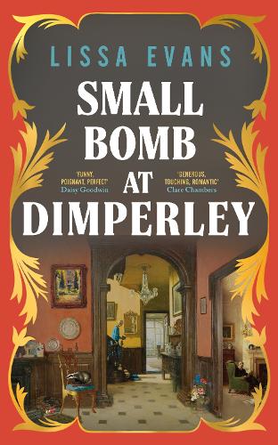Cover image for Small Bomb at Dimperley by Lissa Evans