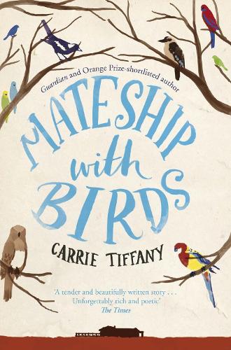 Cover image for Mateship with Birds by Carrie Tiffany