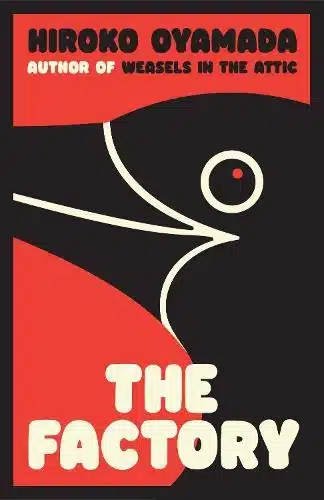 Cover image for The Factory by Hiroko Oyamada