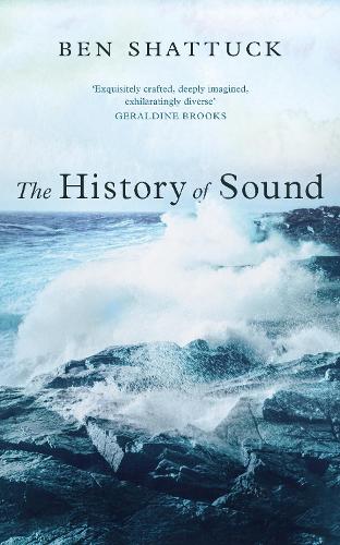 Cover image for The History of Sound by Ben Shattuck