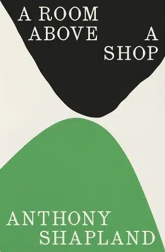 Cover image for A Room Above a Shop by Anthiny Shapland