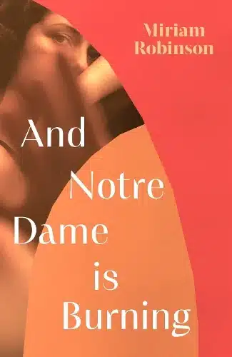 Cover image for And Notre Dame is Burning Down