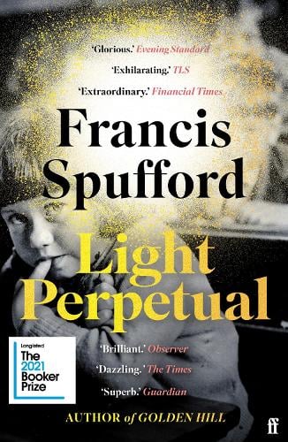 Cover image for Light Perpetual by Francis Spufford