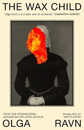 Cover image for The Wax Child by Olga Ravn