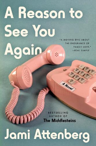 Cover image for A Reason to See You Again by Jami Attenberg