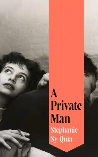 Cover image for A Private Man by Stephanie Sy-Quia