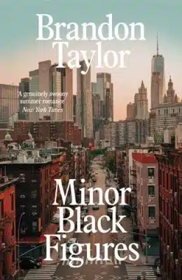 Cover image for Minor Black Figures by Brandon Taylor